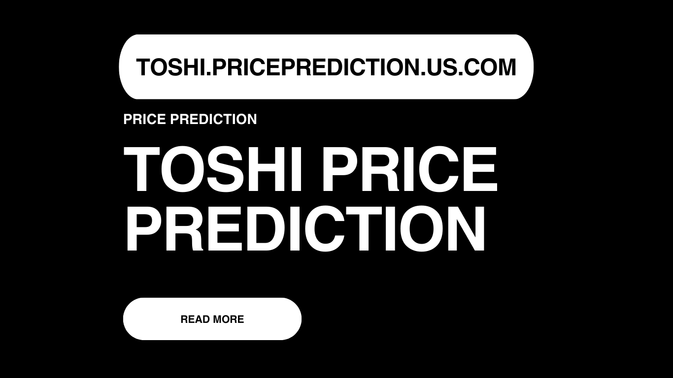 Toshi Price Prediction | Toshi Forecast 2025, 2030, 2040